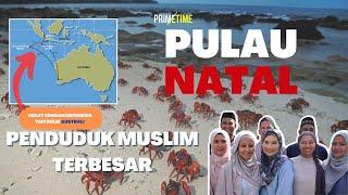 KOMUNITAS MUSLIM TERBESAR DAN FAKTA MENARIK PULAU NATAL YANG WAJIB KAMU KETAHUI