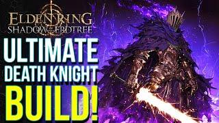 Elden Ring DLC - How To Make An OP Death Knight Build Early Shadow of the Erdtree Best Builds