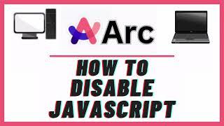 How To Disable JavaScript In The Arc Web Browser  PC  *2024