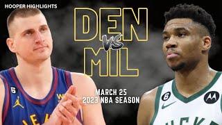 Milwaukee Bucks vs Denver Nuggets Full Game Highlights  Mar 25  2023 NBA Season