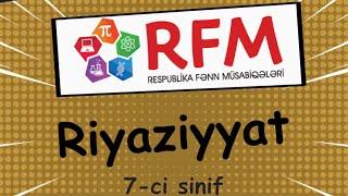 Fənn müsabiqələri 7-ci sinif Riyaziyyat 2023-2024 yarımfinal tur.