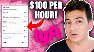 How To EASILY Make $100 Per Hour As A LYFT Driver