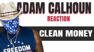 TM Reacts Adam Calhoun - Clean Money Smooth Banger 2LM Reaction