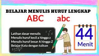 Belajar Menulis Untuk Balita Lengkap 44 MenitMenulis Abjad Kecil dan Besar  ABC abc