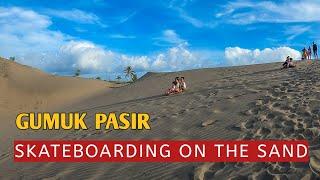 Gumuk Pasir Parangkusumo-The Sands Skateboarding