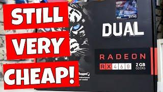 Saving Budget PC Gaming In 2021 Radeon RX460 Still Cheap As Chips