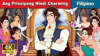 Ang Prinsipeng Hindi Charming  Prince Uncharming in Filipino  @FilipinoFairyTales