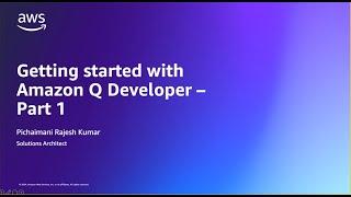 How to easily get started with Amazon Q Developer?  AWS Events