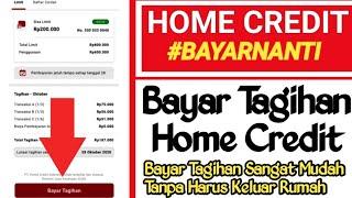 Bayar Tagihan Home Credit - Cara Membayar Cicilan Home Credit Bayar Nanti