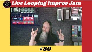 Exciting Guitar Solo Live Looping Improv Jam #80