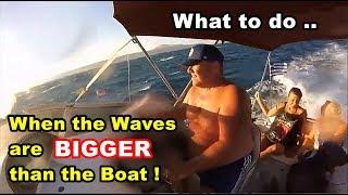 How to Drive a Boat in Rough Seas and BIG WAVES 