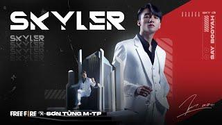 Free Fire x Sơn Tùng M-TP  Skyler Theme Song   Official