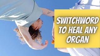 Switchword to Heal Any Organ  Switch Words  Switchword Magic