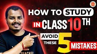 How to Study in Class 10  Avoid These 5 Mistakes  SSC 2025  AP & TS State Board