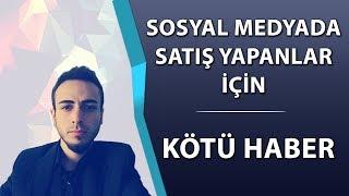 KÖTÜ HABER  Sosyal Medyada Satış Yapanlar