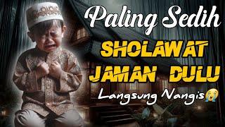 Sholawat Jaman Dulu Paling Sedih..Sholawat Jawa Kuno walisongo..Sholawat Burdah Merdu Penenang Hati