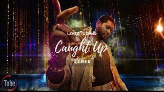 Caught Up  Usher ️ 1HR Loop