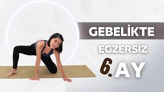 GEBELİKTE EGZERSİZ 6. AY