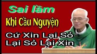 Sai Lầm Khi Cầu Nguyện  Bài Giảng Cha Hồng