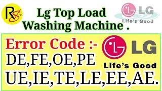 Lg top load washing machine error code fe oe pe ue ie te le ee ae solve.