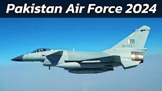 Pakistan Air Force 2024  PAF Aircraft Fleet