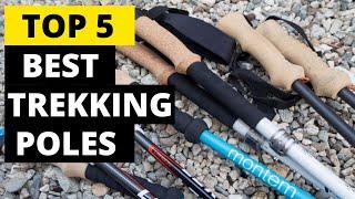 Top 5 Best Trekking Poles 2023