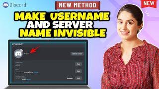 Make Your Username and Server Name Invisible on Discord 2024