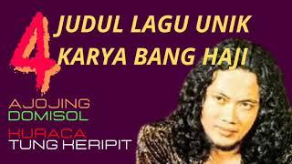 4 Judul Lagu Unik Karya Bang Haji  Rhoma Irama