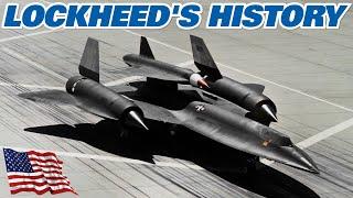 Lockheed And Skunk Works. The History Of The Company That Gave Us The SR-71 Blackbird and the F-22