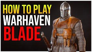 *NEW* Warhaven - How to Play Blade Class Warhaven Guide & Beginner Tips Gameplay