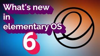 What you can expect in elementary OS 6 ODIN