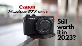 Should you buy the G7 X Mark II in 2023?