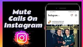 How To Mute Calls On Instagram