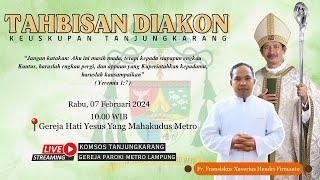 Misa Tahbisan Diakon Keuskupan Tanjungkarang - Rabu 07 Februari 2024 - 10.00 WIB