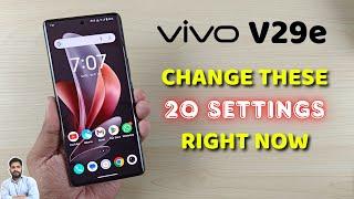 Vivo V29e 5G  Change These 20 Settings Right Now