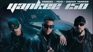 Yandel Feid Daddy Yankee - Yankee 150 Video Oficial