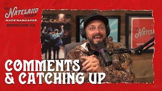 Nateland  Ep #62 - Comments & Catching Up