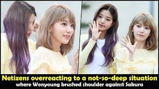   Netizens overreacting to a not-so-deep situation where Wonyoung brushed shoulder against Sakura