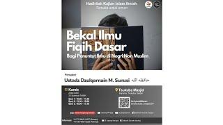 Sesi #3  Bekal Ilmu Fiqih Dasar  Al Ustadz Dzulqarnain M. Sunusi Hafidzahullah