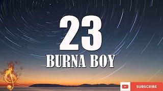 Burna Boy - 23 Lyrics Video
