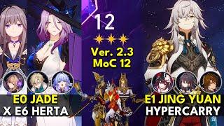 E0 Jade x E6 Herta & E1 Jing Yuan Hypercarry  Memory of Chaos Floor 12 3 Stars  Honkai