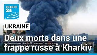 Ukraine  une frappe russe sur un centre commercial de Kharkiv fait deux morts • FRANCE 24