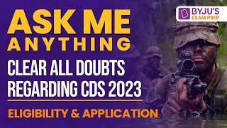 CDS 1 2023 Notification I FAQs about CDS 2023 Eligibility Vacancy I CDS 2023 Preparation