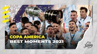 Copa America 2021  Best Moments  La Gozadera  ᴴᴰ