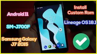 Install Lineage OS 18.1 on Samsung Galaxy J7 2015  Custom Rom for SM-J700F Android 11