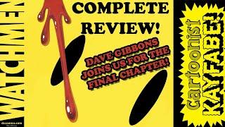 The Complete WATCHMEN Review Deep Dives on All Chapters including 2hrs Guest Host with Dave Gibbons