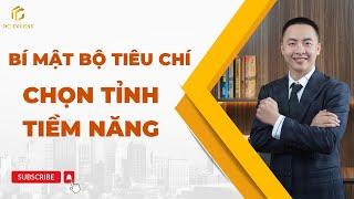 Bí Mật Bộ Tiêu Chí Chọn Tỉnh Tiềm Năng #duycuonginvest