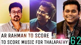Its Official - Isai Puyal A.R Rahman To Compose Music For #Thalapathy62  Is This A Good Choice ?
