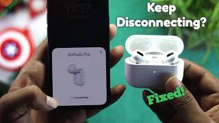 How to fix AirPods Pro disconnecting from iPhone Keep Reconnecting