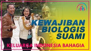 SEKS Kewajiban Biologis Suami  Dr. Ir. Jarot Wijanarko M.Pd. Keluarga Indonesia Bahagia